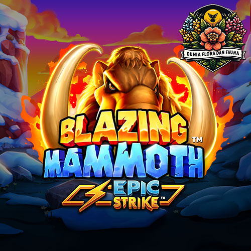 Blazing Mammoth: Keberuntungan Besar Menanti di Dunia Mammoth