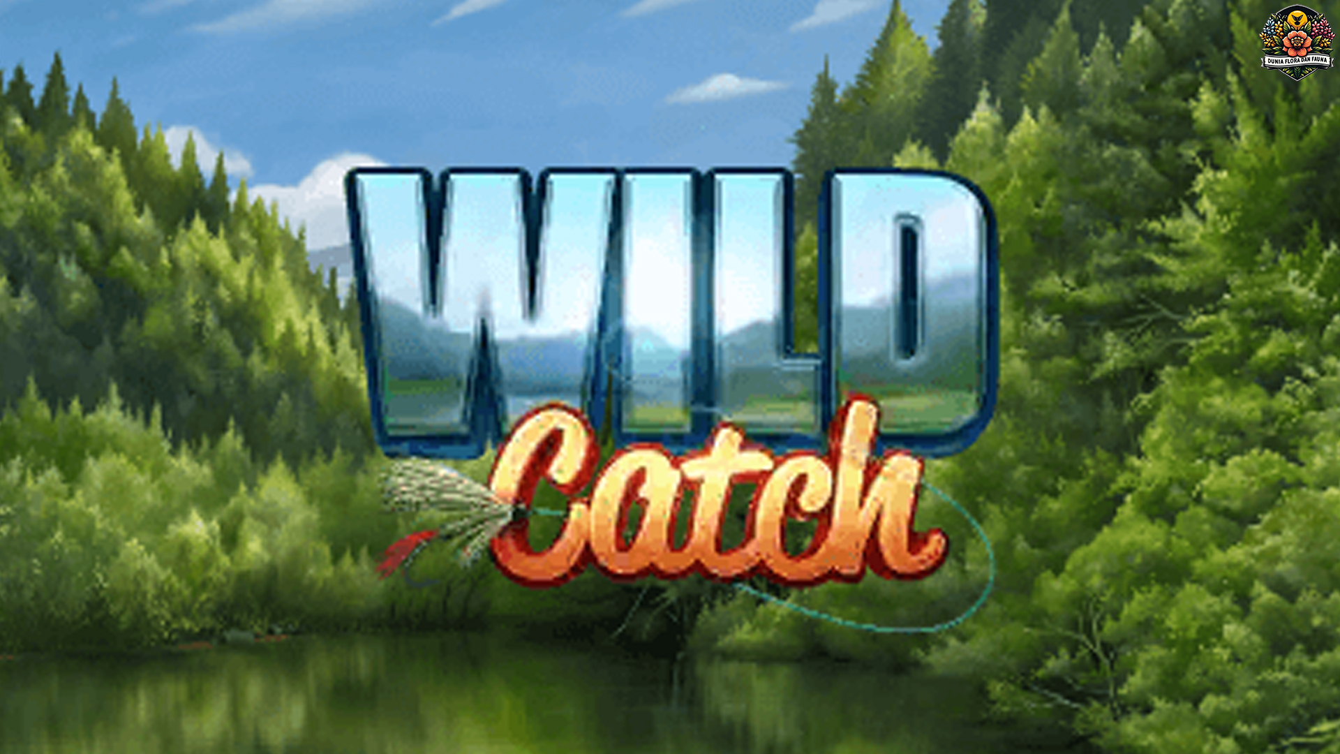 4 Alasan Wild Catch Jadi Pilihan Terbaik Bagi Pecinta Slotter