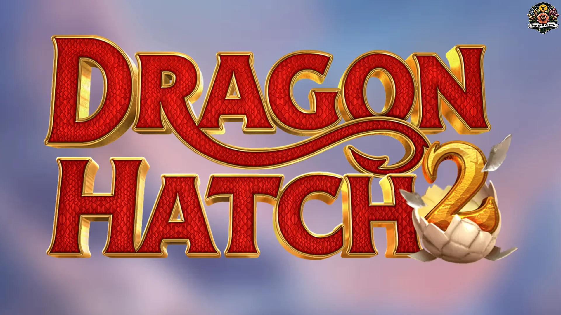 Spill Semua Keunggulan Dragon Hatch 2 Versi Teranyar